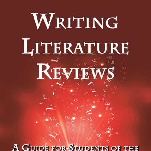 Writing Literature Reviews A Guide for Students of the Social and Behavioral Sciences, 6 editio...