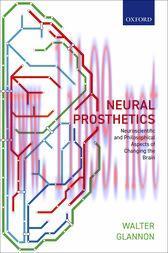 [AME]Neural Prosthetics : Neuroscientific and Philosophical Aspects of Changing the Brain (Orig...