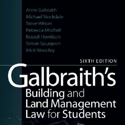 Galbraith's Building and Land Management Law for Students