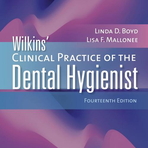Wilkins&rsquo; Clinical Practice of the Dental Hygienist 14th Edition（EPUB+Converted PDF）