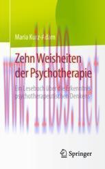 [PDF]Zehn Weisheiten der Psychotherapie: Ein Lesebuch &uuml;ber die Erkenntnis psychotherapeutischen...