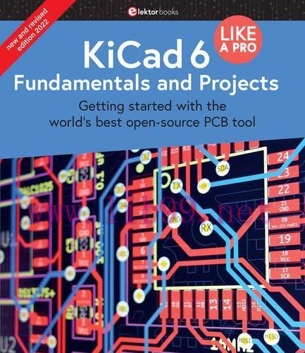 [FOX-Ebook]KiCad 6 Like A Pro - Fundamentals and Projects