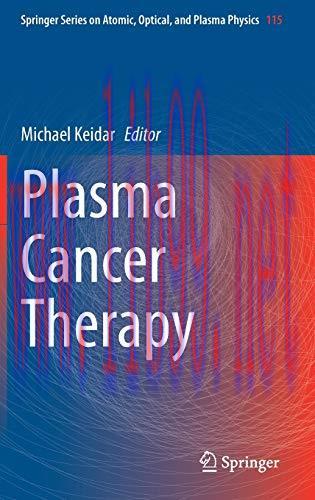 [AME]Plasma Cancer Therapy (Springer Series on Atomic, Optical, and Plasma Physics (115)) (Orig...