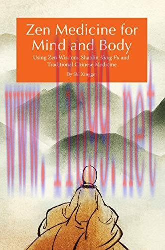 [FOX-Ebook]Zen Medicine for Mind and Body: Using Zen Wisdom, Shaolin Kung Fu and Traditional Ch...