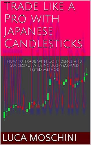 (PDF)Trade Like a Pro with Japanese Candlesticks: How to Trade with Confidence and Successfully...
