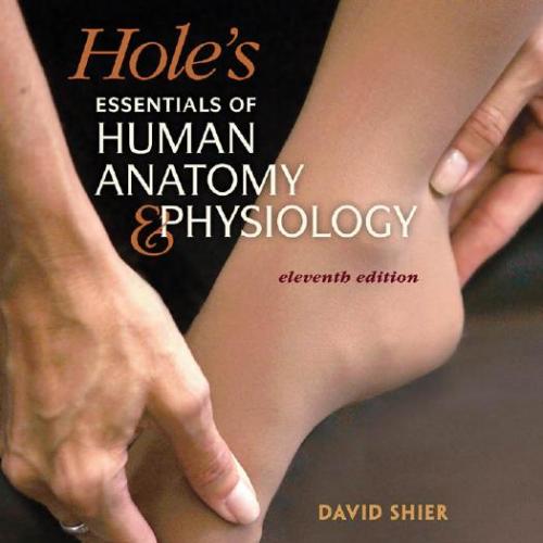 Hole's Essentials of Human Anatomy & Physiology, 11th Edition.pdf-Wei Zhi