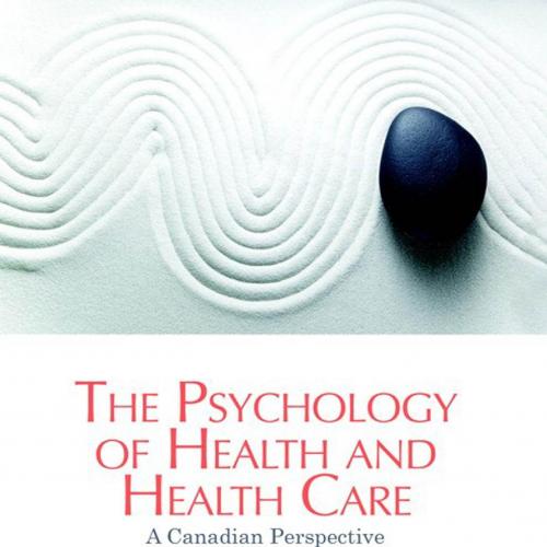 Psychology of Health and Health Care 5th Editon by Gary Poole, The - Wei Zhi