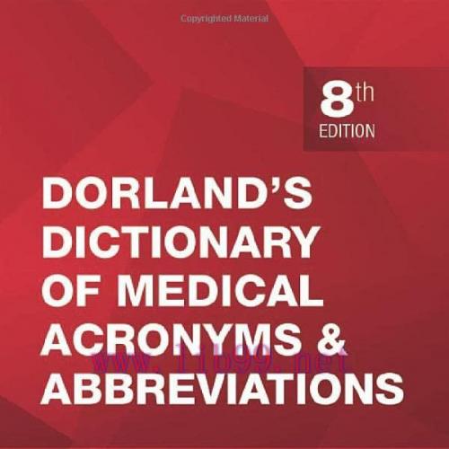 [AME]Dorland's Dictionary of Medical Acronyms and Abbreviations, 8th Edition (Dictionary of Med...