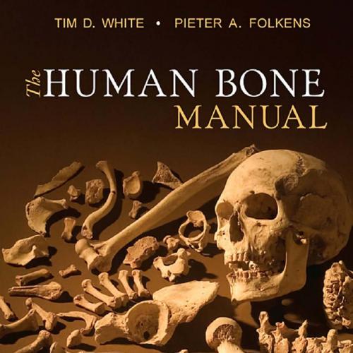 Human Bone Manual 1st Edition Tim D. White, The