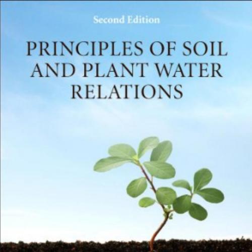 Principles of Soil and Plant Water Relations 2nd Edition