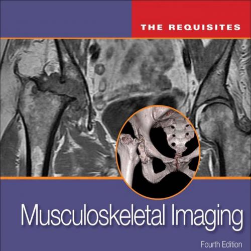 Musculoskeletal Imaging The Requisites (Requisites in Radiology. J. Manaster - B. J. Manaster &...