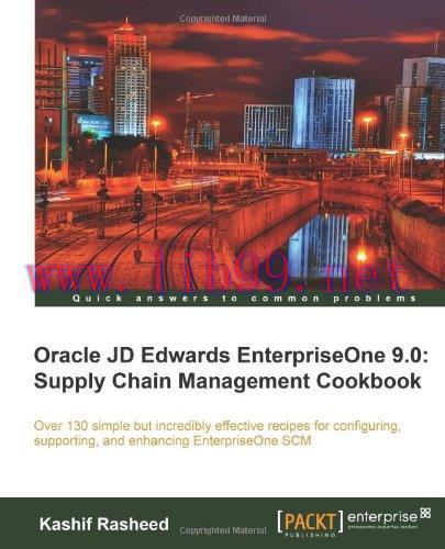 [FOX-Ebook]Oracle JD Edwards EnterpriseOne 9.0: Supply Chain Management Cookbook