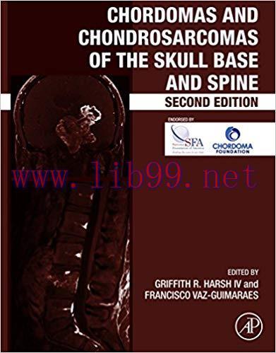 [PDF]Chordomas and Chondrosarcomas of the Skull Base and Spine 2nd Edition