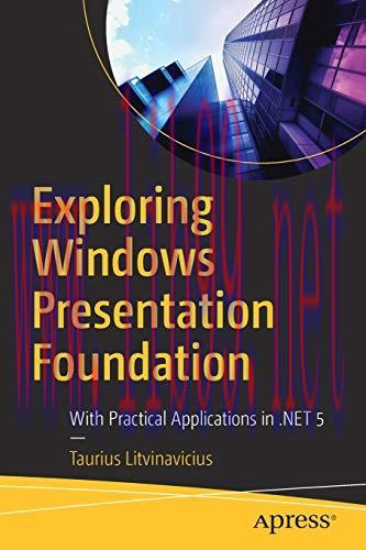 [FOX-Ebook]Exploring Windows Presentation Foundation: With Practical Applications in .NET 5