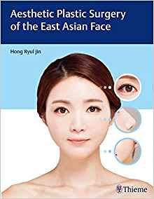 Aesthetic Plastic Surgery of the East Asian Face