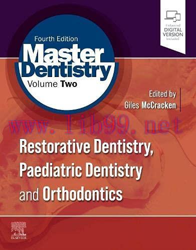 [AME]Master Dentistry Volume 2: Restorative Dentistry, Paediatric Dentistry and Orthodontics, 4...