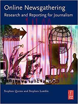 Online Newsgathering: Research and Reporting for Journalism 1st Edition,