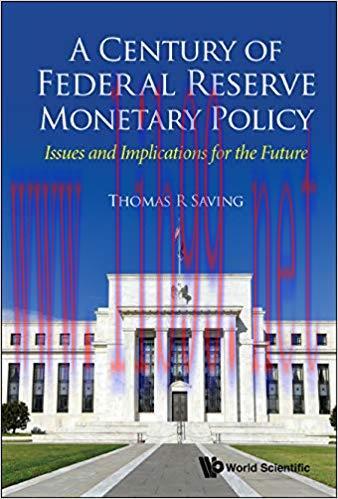 A Century of Federal Reserve Monetary Policy:Issues and Implications for the Future