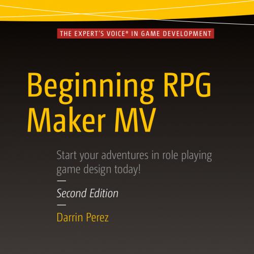 Beginning RPG Maker MV, 2nd Edition