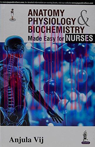 [AME]Anatomy, Physiology & Biochemistry Made Easy for Nurses (Converted PDF)