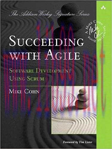 Succeeding with Agile: Software Development Using Scrum (Addison-Wesley Signature Series (Cohn)...