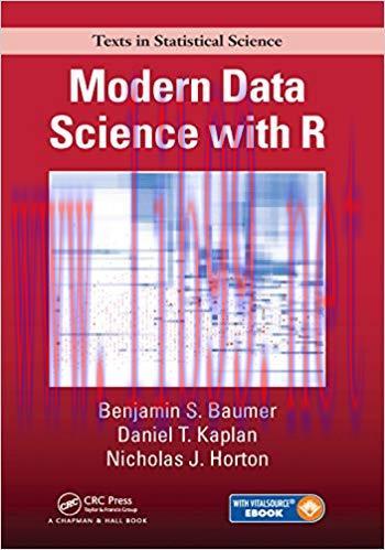 Modern Data Science with R (Chapman & Hall/CRC Texts in Statistical Science) 1st Edition,