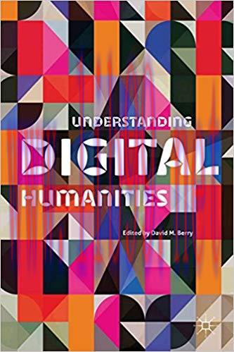 Understanding Digital Humanities 2012 Edition,