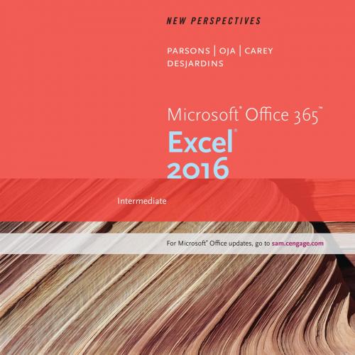 New Perspectives Microsoft Office 365 & Excel 2016 Intermediate