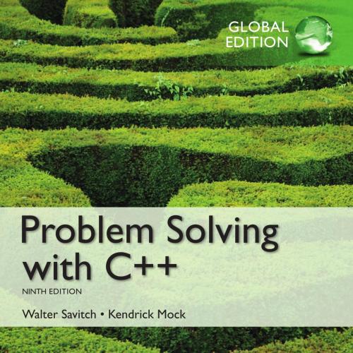 Problem Solving with C__, 9th Global Edition