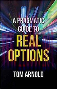 (PDF)A Pragmatic Guide to Real Options 2014 Edition