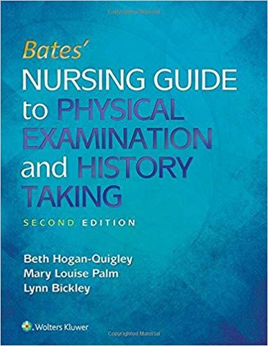 Bates&rsquo; Nursing Guide to Physical Examination and History Taking, Second Edition
