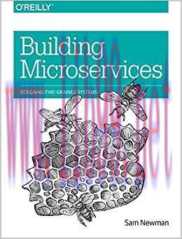Building Microservices: Designing Fine-Grained Systems 1st Edition,