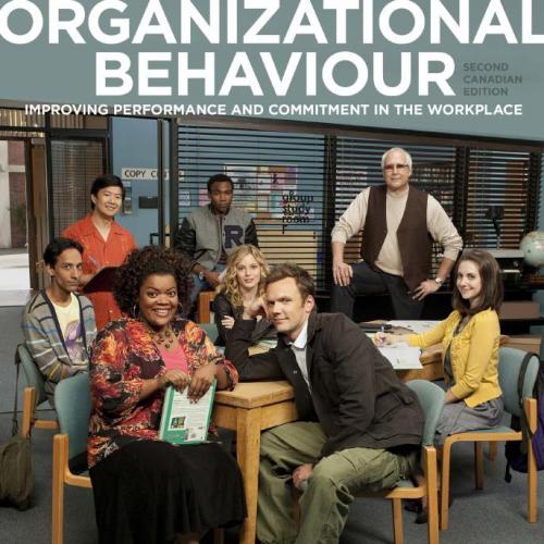Organizational Behaviour Improving Performance and Commitment in the Workplace 2nd Canadian Edi...