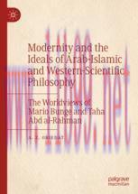 [PDF]Modernity and the Ideals of Arab-Islamic and Western-Scientific Philosophy: The Worldviews...