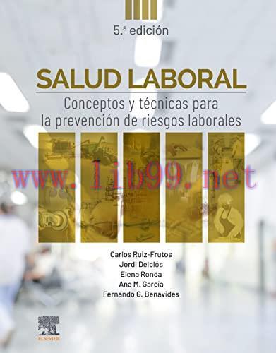 [AME]Salud laboral: Conceptos y t&eacute;cnicas para la prevenci&oacute;n de riesgos laborales, 5th edition (...