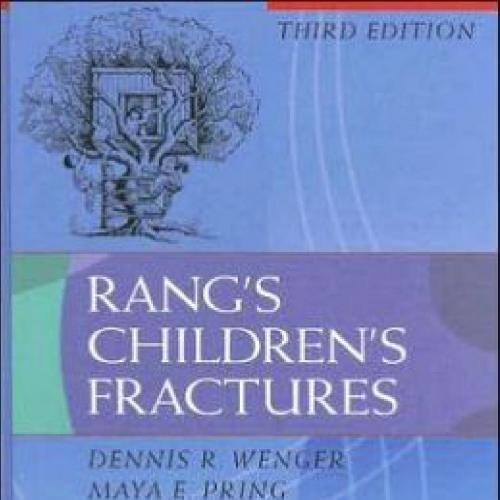 Rang's Children's Fractures ,3rd Edition