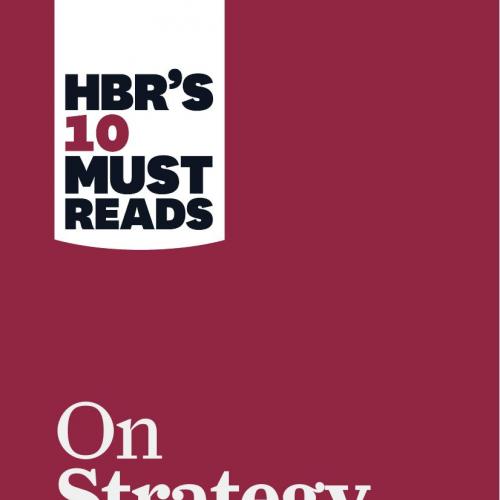 HBR's 10 Must Reads on Strategy - Wei Zhi