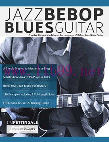 (PDF)Jazz Bebop Blues Guitar: Creative Concepts to Master the Language of Bebop Jazz-Blues Guit...