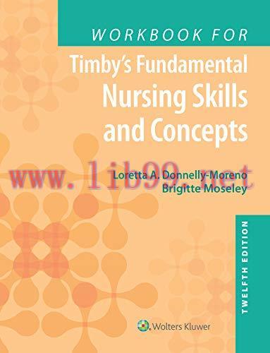 [AME]Workbook for Timby&rsquo;s Fundamental Nursing Skills and Concepts, 12th Edition (EPUB + Convert...