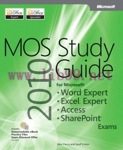 [FOX-Ebook]MOS 2010 Study Guide for Microsoft Word Expert, Excel Expert, Access, and SharePoint...