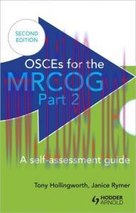 [AME]OSCEs for the MRCOG Part 2: A Self-Assessment Guide, 2nd Edition (Original PDF)