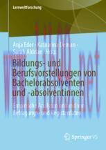 [PDF]Bildungs- und Berufsvorstellungen von Bachelorabsolventen und -absolventinnen: Empirische ...
