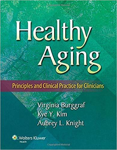 Healthy Aging - Principles and Clinical Practice for Clinicians