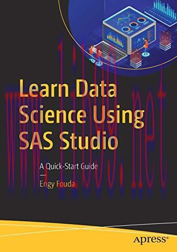 [FOX-Ebook]Learn Data Science Using SAS Studio: A Quick-Start Guide