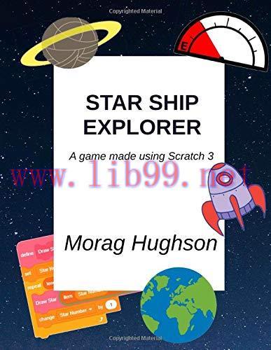 [FOX-Ebook]Star Ship Explorer: A game made using Scratch 3