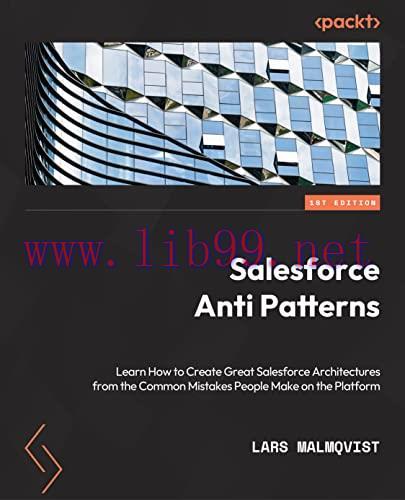 [FOX-Ebook]Salesforce Anti-Patterns: Create powerful Salesforce architectures by learning from_...