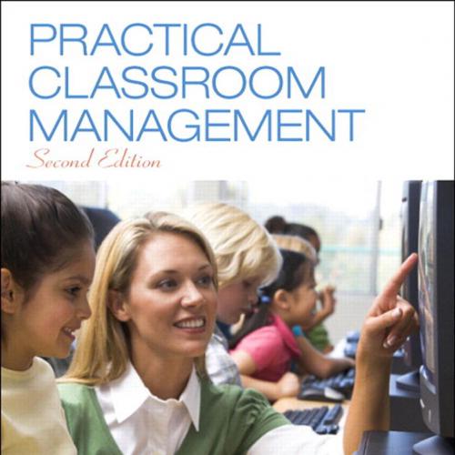 Practical Classroom Management - Vern Jones - Vern Jones