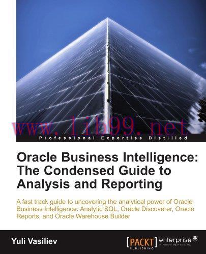[FOX-Ebook]Oracle Business Intelligence: The Condensed Guide to Analysis and Reporting