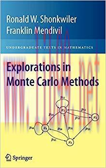 Explorations in Monte Carlo Methods (Undergraduate Texts in Mathematics) 2009 Edition