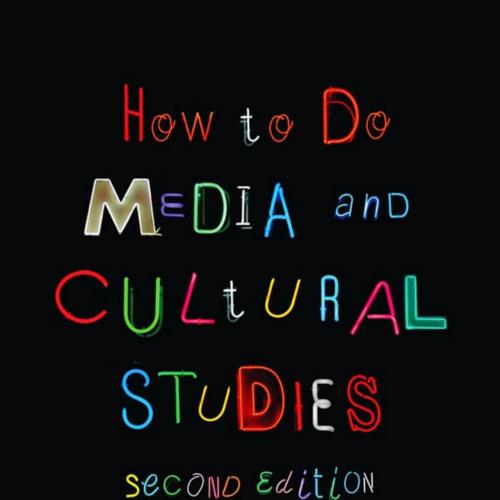 How to Do Media and Cultural Studies 2nd Edition - Jane Stokes